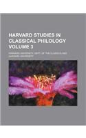 Harvard Studies in Classical Philology Volume 3