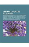 German-Language Television: German-Language Television in Switzerland, German-Language Television Networks, German-Language Television Stations(English)