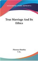 True Marriage And Its Ethics