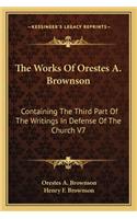The Works Of Orestes A. Brownson