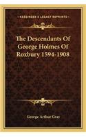 Descendants of George Holmes of Roxbury 1594-1908