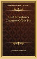 Lord Brougham's Character of Mr. Pitt