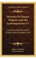 Memoirs of Horace Walpole and His Contemporaries V1: Including Original Letters Chiefly from Strawberry Hill
