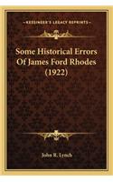 Some Historical Errors of James Ford Rhodes (1922)