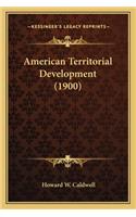 American Territorial Development (1900)