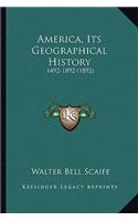 America, Its Geographical History