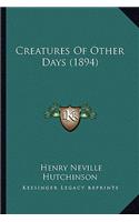 Creatures Of Other Days (1894): (English)