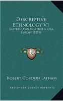 Descriptive Ethnology V1