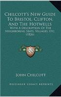 Chilcott's New Guide To Bristol, Clifton, And The Hotwells