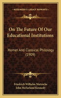 On The Future Of Our Educational Institutions