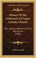 History Of The Settlement Of Upper Canada, Ontario