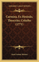 Carmina, Ex Hesiodo, Theocrito, Colutho (1771)