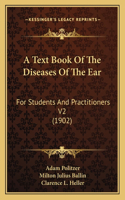 A Text Book Of The Diseases Of The Ear