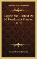 Rapport Sur L'Institut De M. Pestalozzi A Yverdon (1810)