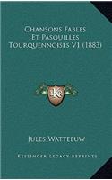 Chansons Fables Et Pasquilles Tourquennoises V1 (1883)