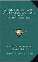 Archiv Fur Litteratur Und Kirchengeschichte V1, Book 1