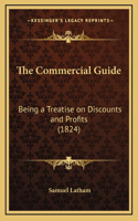 The Commercial Guide: Being a Treatise on Discounts and Profits (1824)