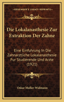 Die Lokalanasthesie Zur Extraktion Der Zahne