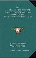 The Medical And Surgical Knowledge Of William Shakespeare