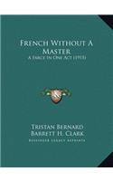 French Without A Master