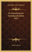 Die Entwicklung Der Handelsgesellschaften (1867)