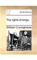 The rights of kings.: (English)