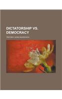 Dictatorship vs. Democracy