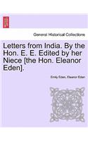 Letters from India. by the Hon. E. E. Edited by Her Niece [The Hon. Eleanor Eden].