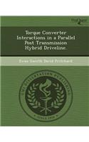 Torque Converter Interactions in a Parallel Post Transmission Hybrid Driveline