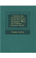 L'Heresie Des Protestans Et La Verite de L'Eglise Catholique