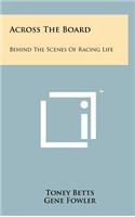 Across The Board: Behind The Scenes Of Racing Life