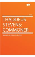 Thaddeus Stevens