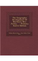 The Geographic Development of Northern New Jersey...