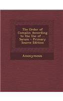 The Order of Complin According to the Use of ... Sarum