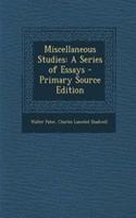 Miscellaneous Studies: A Series of Essays
