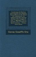 Considerazioni Del Marchese Glovan-gioseffo Orsi Bolognese, Sopra La Maniera Di Ben Pensare Ne' Componimenti, Già Pubblicata Dal Padre Domenico Bouhours Della Compagnia Di Gesu'. S' Aggiungono Tutte Le Scritture, Che In Occasione Di Questa Letterar