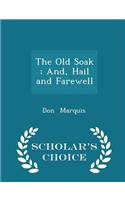 The Old Soak; And, Hail and Farewell - Scholar's Choice Edition