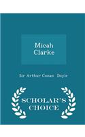 Micah Clarke - Scholar's Choice Edition