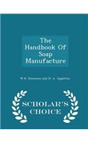 The Handbook of Soap Manufacture - Scholar's Choice Edition
