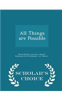 All Things Are Possible - Scholar's Choice Edition