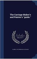 Carriage Maker's and Painter's "guide."