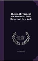 The Era of Frauds in the Methodist Book Concern at New York