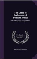 The Game of Preference of Swedish Whist