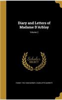 Diary and Letters of Madame D'Arblay; Volume 2