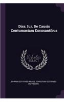 Diss. Iur. de Causis Contumaciam Excusantibus