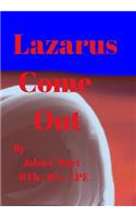 Lazarus Come Out.