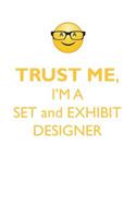 TRUST ME, I'M A SET & EXHIBIT DESIGNER AFFIRMATIONS WORKBOOK Positive Affirmations Workbook. Includes: Mentoring Questions, Guidance, Supporting You.