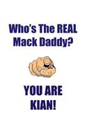 KIAN IS THE REAL MACK DADDY AFFIRMATIONS WORKBOOK Positive Affirmations Workbook Includes: Mentoring Questions, Guidance, Supporting You