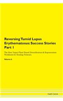 Reversing Tumid Lupus Erythematosus: Suc