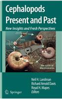 Cephalopods Present and Past: New Insights and Fresh Perspectives